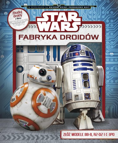 Fabryka droidów Star Wars (Gwiezdne Wojny) (twarda) [KSIĄŻKA]