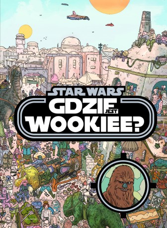 Gdzie jest Wookiee Star Wars (Gwiezdne Wojny) (twarda) [KSIĄŻKA]