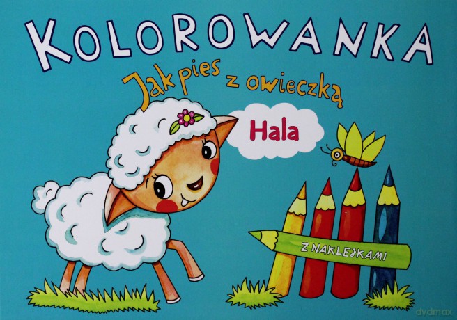 Hala jak pies z owieczką. Kolorowanka z naklejkami - Alicja Karczmarska-Strzebońska [KSIĄŻKA]