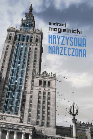 Kryzysowa narzeczona - Andrzej Mogielnicki [KSIĄŻKA]