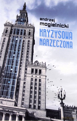 Kryzysowa narzeczona - Andrzej Mogielnicki [KSIĄŻKA]