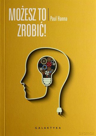 Możesz to zrobić! - Paul Hanna [KSIĄŻKA]