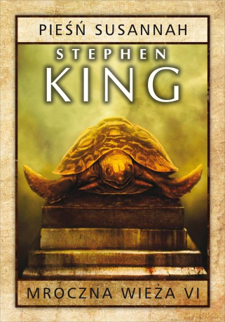 Pieśń Susannah. Mroczna Wieża (Tom 6) - Stephen King (twarda) [KSIĄŻKA]