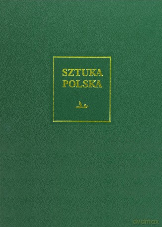 Późny barok, rokoko i klasycyzm. Sztuka polska (Tom 5) (twarda) [KSIĄŻKA]