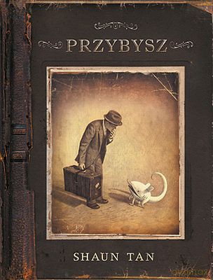 Przybysz - Shaun Tan (twarda) [KOMIKS]