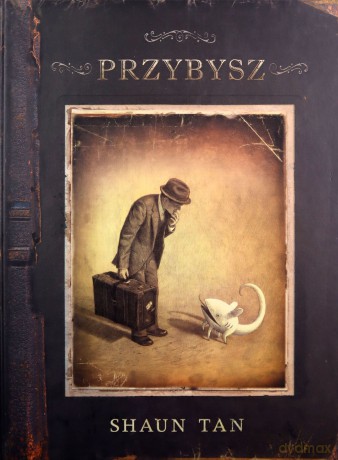 Przybysz - Shaun Tan (twarda) [KOMIKS]
