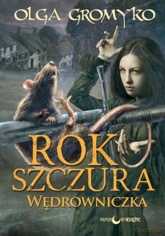 Wędrowniczka. Rok szczura (Tom 2) - Olga Gromyko [KSIĄŻKA]