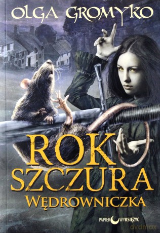 Wędrowniczka. Rok szczura (Tom 2) - Olga Gromyko [KSIĄŻKA]