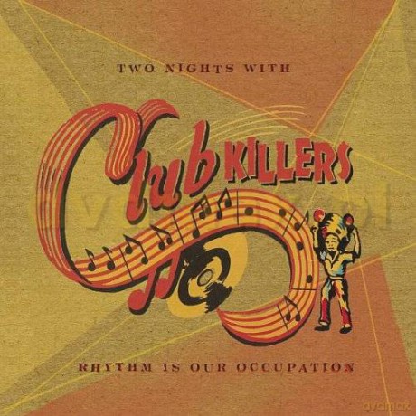 Club Killers: Two Nights With Club Killers [CD]