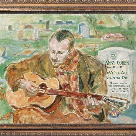 Danny Cohen: We're All Gunna Die [CD]