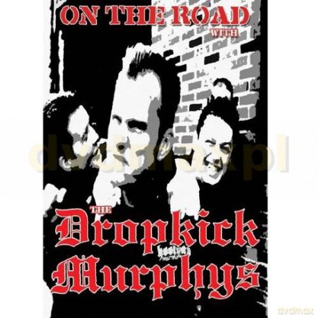 Dropkick Murphys: On The Road [DVD]