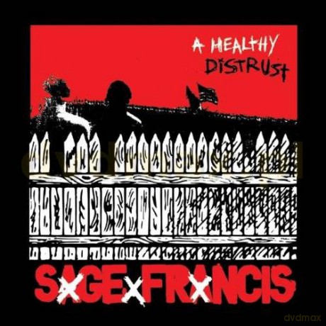 Sage Francis: A Healthy Distrust [CD]