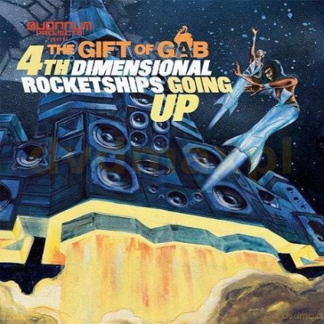 The Gift Of Gab: 4th Dimensional Rocketships Going Up [CD]