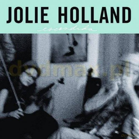Jolie Holland: Escondida [CD]