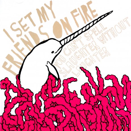 I Set My Friendson Fire: You Can't Spell Slaughter With [CD]