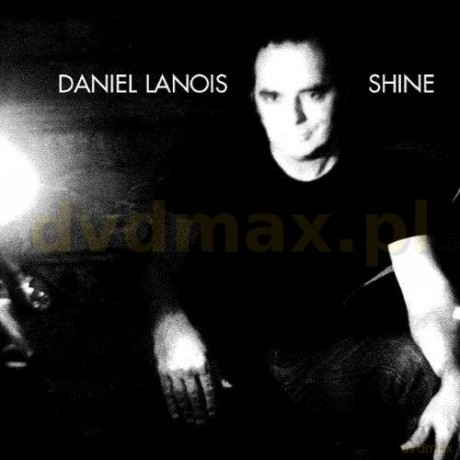 Daniel Lanois: Shine (digipack) [CD]