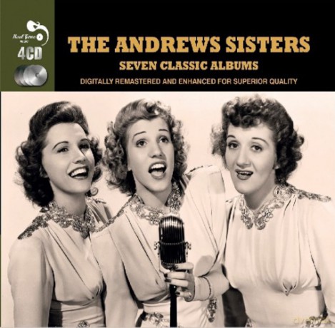 The Andrews Sisters: Seven Classic Albums (Digitally Remastered) [4CD]