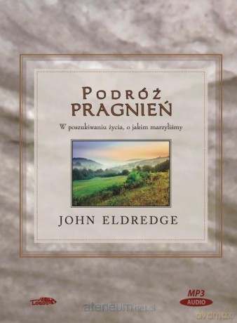 Podróż pragnień - John Eldredge [AUDIOBOOK]