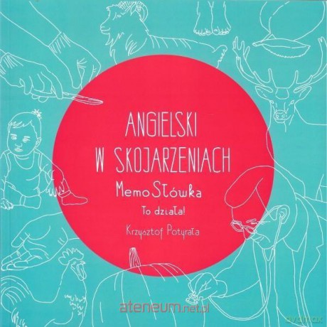 Angielski w skojarzeniach. Memo słowka To dziala! - Krzysztof Potyrała [KSIĄŻKA]