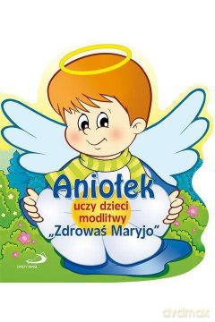 Aniołek uczy dzieci modlitwy Zdrowaś Maryjo [KSIĄŻKA]
