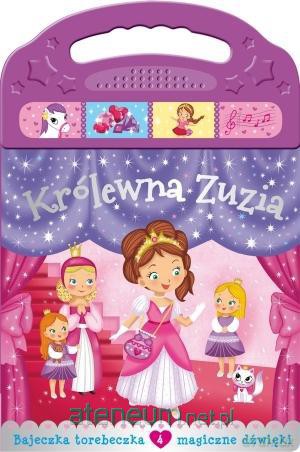 Bajeczka torebeczka. Królewna Zuzia [KSIĄŻKA]