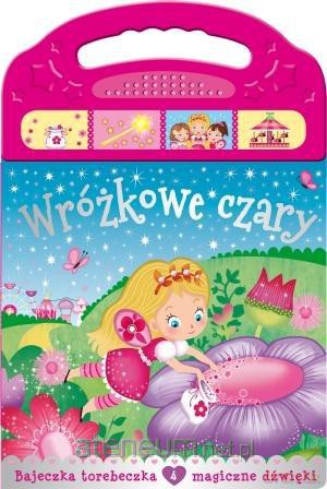Bajeczka torebeczka. Wróżkowe czary [KSIĄŻKA]