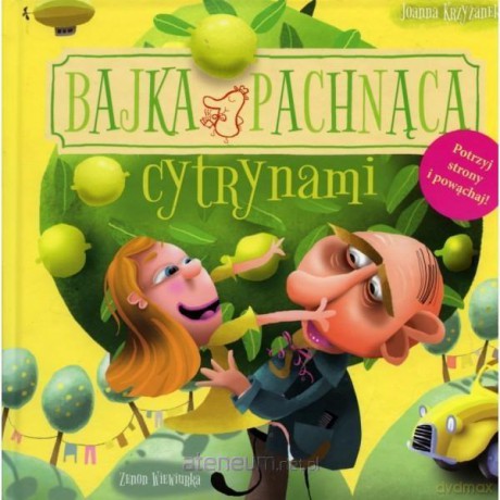 Bajka pachnąca cytrynami - Joanna Krzyżanek [KSIĄŻKA]