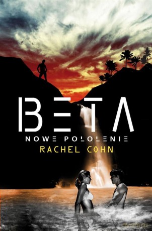 Beta - Nowe pokolenie - Rachel Cohn [KSIĄŻKA]