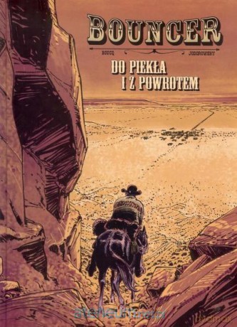 Bouncer. Do piekła, i z powrotem - Jodorowsky, Boucq [KOMIKS]