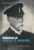Demokracja według T.G.Masaryka [KSIĄŻKA]