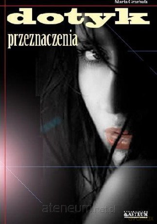 Dotyk przeznaczenia - Marta Grzebuła [KSIĄŻKA]