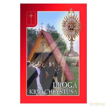 Droga Krwi Chrystusa [KSIĄŻKA]
