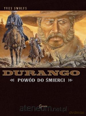 Durango 8 Powód do śmierci - Yves Swolfs [KOMIKS]