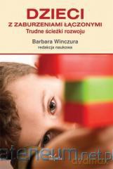 Dzieci z zaburzeniami łączonymi - Barbara Winczura [KSIĄŻKA]