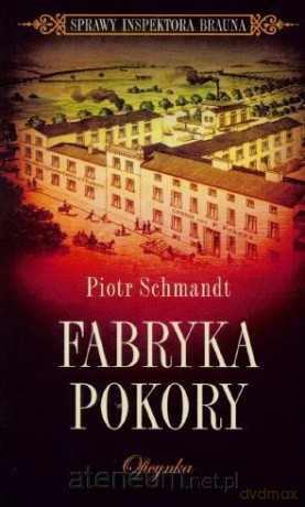 Fabryka pokory - Piotr Schmandt [KSIĄŻKA]