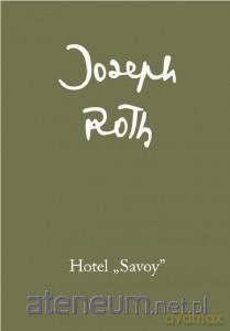Hotel Savoy - Joseph Roth [KSIĄŻKA]