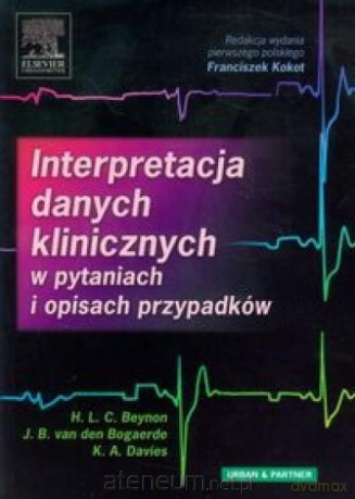 Interpretacja danych klinicznych w pytaniach [KSIĄŻKA]