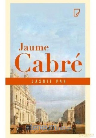 Jaśnie pan - Jaume Cabr [KSIĄŻKA]