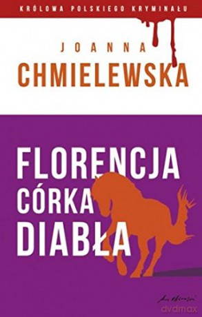 Królowa polskiego kryminału cz. 27 Florencja córka Diabła [KSIĄŻKA]