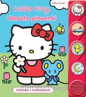 Książeczka dźwiękowa. Hello Kitty. Wesołe piosenki [KSIĄŻKA]
