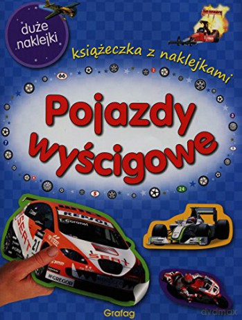 Książeczka z naklejkami. Pojazdy wyścigowe [KSIĄŻKA]