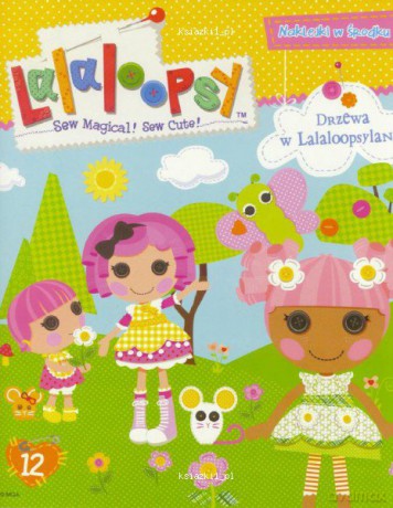 Lalaloopsy 12. Drzewa w Lalaloopsylandii [KSIĄŻKA]