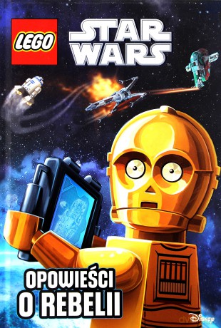 LEGO Gwiezdne Wojny. Opowieści o Rebelii (Star Wars) [KSIĄŻKA]