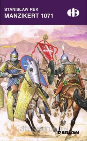 Manzikert 1071 - Stanisław Rek [KSIĄŻKA]