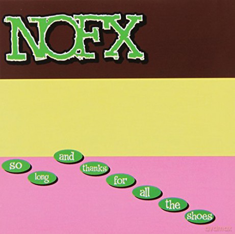 Nofx: So Long And Thanks For All The Shoes [CD]