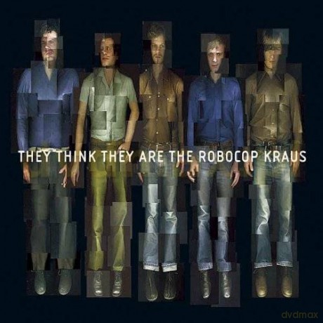 The Robocop Kraus: They Think They Are [CD]