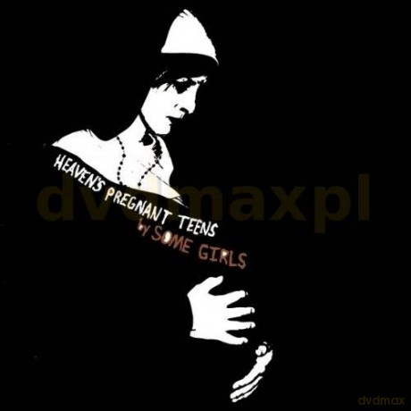 Some Girls: Heaven\'s Pregnant Teens [CD]