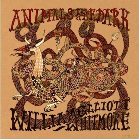 William Elliott Whitmore: Animals In The Dark [CD]
