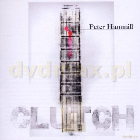 Peter Hammill: Clutch [CD]