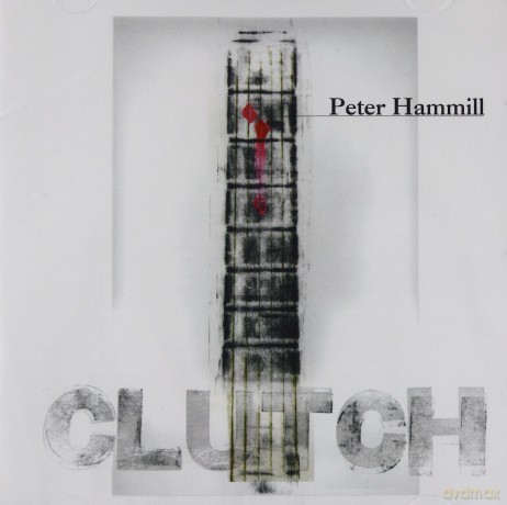 Peter Hammill: Clutch [CD]